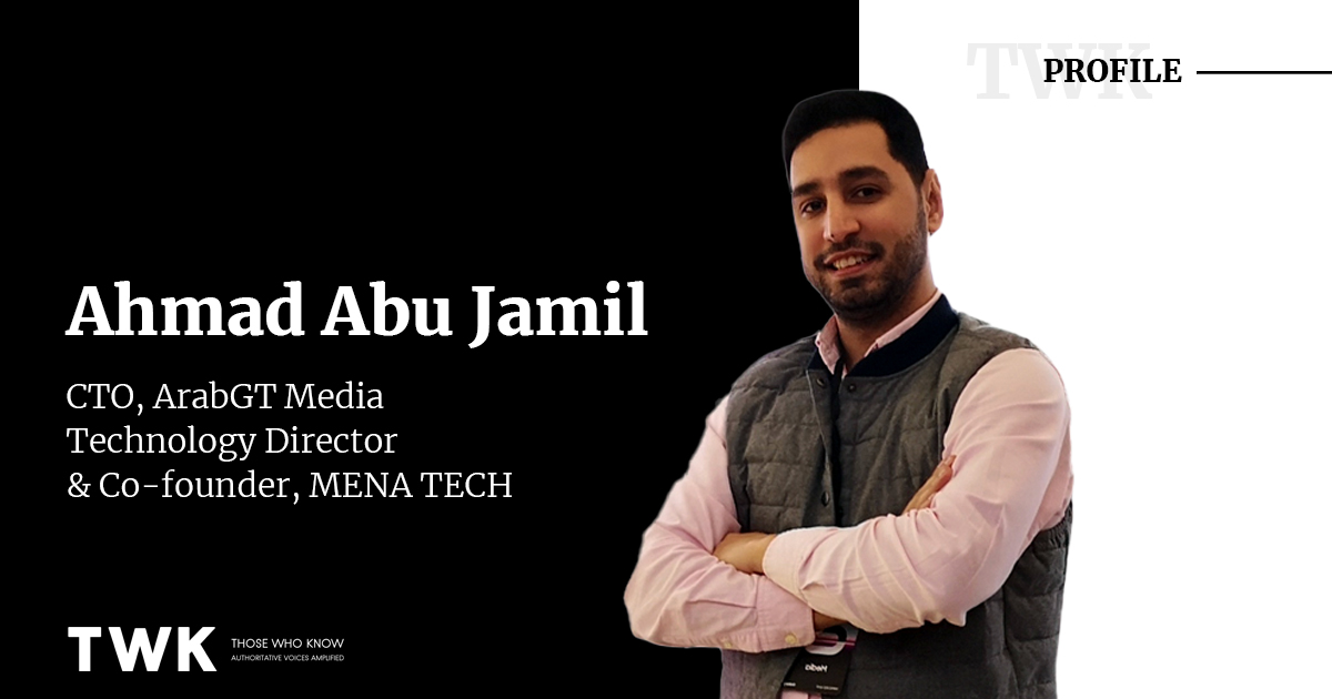 Ahmad Abu Jamil, CTO, ArabGT Media - Technology Director & Co-founder, MENA TECH